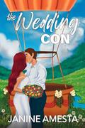 The Wedding Con (Love is in the Air #2) by Janine Amesta