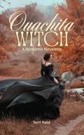 Ouachita Witch: A Romantic Novelette by Terri Reid