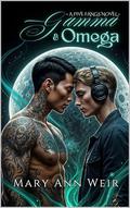 Gamma and Omega: A Five Fangs Novel by Mary Ann Weir