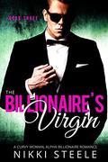 The Billionaire's Virgin: Book Three by Nikki Steele