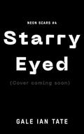 Starry Eyed: A Steamy M/M Pining Vampire Romance (Neon Scars #4) by Gale Ian Tate