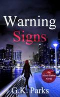 Warning Signs by G.K. Parks