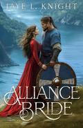 Alliance Bride by Jaye L. Knight