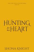 Hunting for her Heart (The Lost Souls of Dyconia #6) by Shona Knight