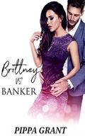 Brittney Vs. Banker by Pippa Grant