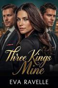Three Kings Mine by Eva Ravelle