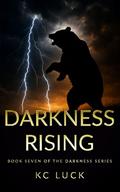 Darkness Rising (The Darkness #7) by KC Luck