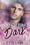 Wandering in the Dark (Wanderland #2) by Etta Lane