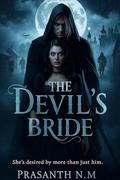 The Devil’s Bride: She’s desired by more than just him by Prasanth N.M