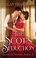 The Scot's Seduction (Heirs & Spares #2) by Megan Frampton