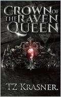 Crown of the Raven Queen (Fateful #2) by TZ Krasner