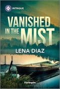 Vanished in the Mist (Mystic Lake Mystery #2) by Lena Diaz