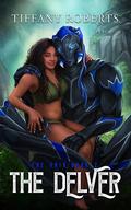 The Delver (The Vrix #2) by Tiffany Roberts