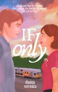 If Only by Shaina Veronica
