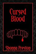 Cursed Blood by Shonna Preston
