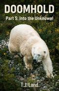 DOOMHOLD! Part 5: Into the Unknown by T.J. Land
