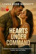 Hearts Under Command: 7 Military and Billionaire Romances Where Power, Loyalty, and Lust Collide (Passions Across Worlds #3) by Liana Rose Bennett