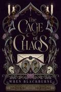 The Cage of Chaos (The Ennead Duet #1) by Wren Blackburne