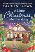 A Little Christmas Matchmaking (The Paradise #2) by Carolyn Brown