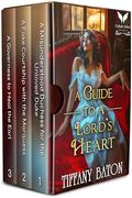 A Guide to a Lord’s Heart: A Historical Regency Romance Collection by Tiffany Baton