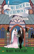 Murder in Matrimony by Mary Winters
