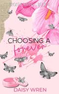 Choosing a Forever (Broken Shelves #4) by Daisy Wren