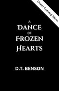 A Dance of Frozen Hearts (Gilded Thorns #6) by D.T. Benson