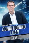 Conditioning Loan (The Games We Play - Season 2 #2) by L.A. Witt