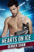 Hearts on Ice (The Games We Play - Season 2 #3) by Denver Shaw