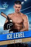 Ice Level (The Games We Play - Season 2 #5) by L.C. Chase