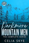 Darkmore Mountain Men: A Small Town Instalove Romance Collection by Celia Skye