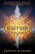 Lightshed (The Gateway Trilogy #2) by Crystal D. Grant