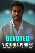 Devoted (Single Brothers #6) by Victoria Pinder
