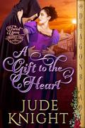 A Gift to the Heart (A Twist Upon a Regency Tale #11) by Jude Knight