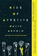 Kids of Appetite by David Arnold