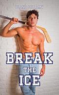 Break the Ice (Heart of a Viper #2) by Blane Bellamy