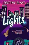 Up in Lights by Destiny Blake
