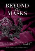 Beyond the Masks (Beyond Surrender #1) by Nicky F. Grant