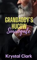 Grandaddy's Hucow Surrogate by Krystal Clark