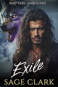 Exile: A Paranormal Wolf Shifter Romance by Sage Clark