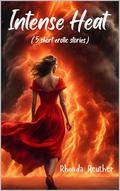 Intense Heat by Rhonda Reuther