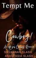 Tempt Me Cowboy: An Age Gap Cowboy romance (Silver Pine Cowboys #1) by Anastasia Slash