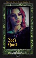 Zoe's Quest (Free Spirit #6) by Rikki de la Vega