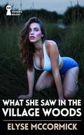 What she saw in the village woods by Elyse McCormick