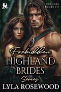 Forbidden Highland Brides: Scottish Highlander Romance Collection by Lyla Rosewood