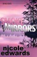 Smoke and Mirrors by Nicole Edwards