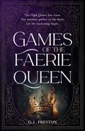 Games of the Faerie Queen (Earth and Shadows #2) by Gem L. Preston