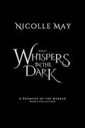What Whispers in the Dark by Nicolle May