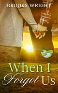 When I Forgot Us: Christian Romance (Blue River #1) by Brooks Wright