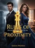 Rules of Proximity: A Forced-Proximity, Secret-Son Billionaire Romance (Secret Baby Billionaires’ Club #3) by Sloane Maddox
